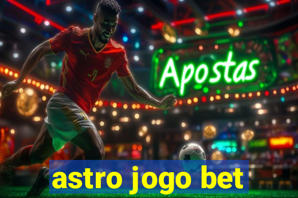 astro jogo bet